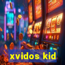 xvidos kid